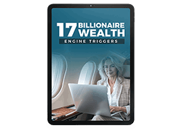 Bonus3- 17 Billionaire Wealth  Engine Triggers